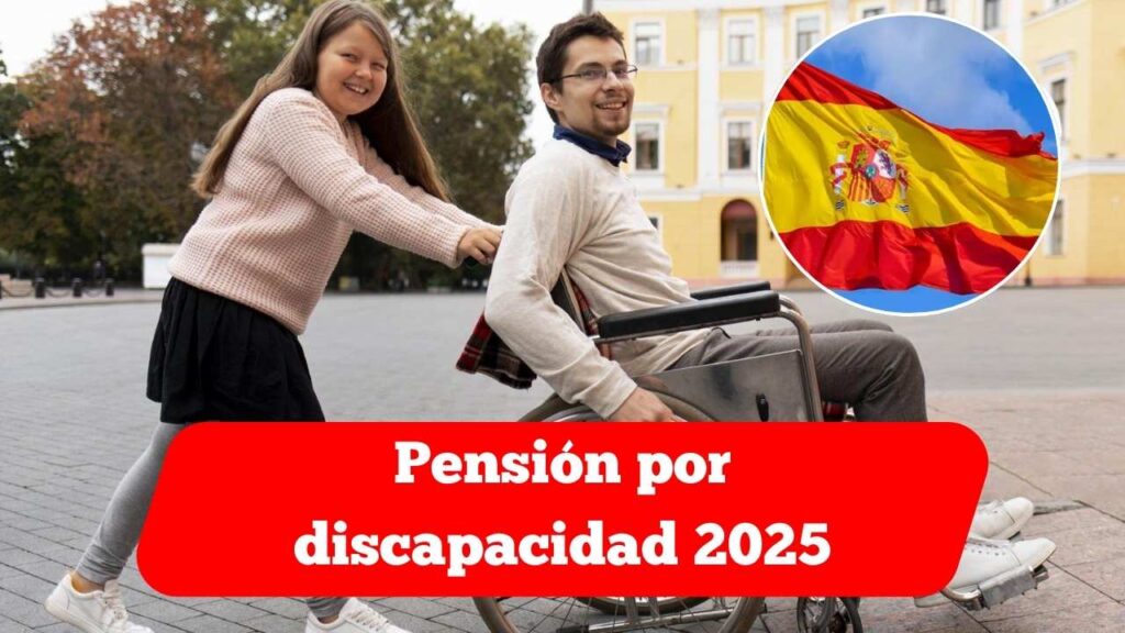 Pensión por discapacidad 2025: apoyo mensual, requisitos y fechas de cobro oficiales