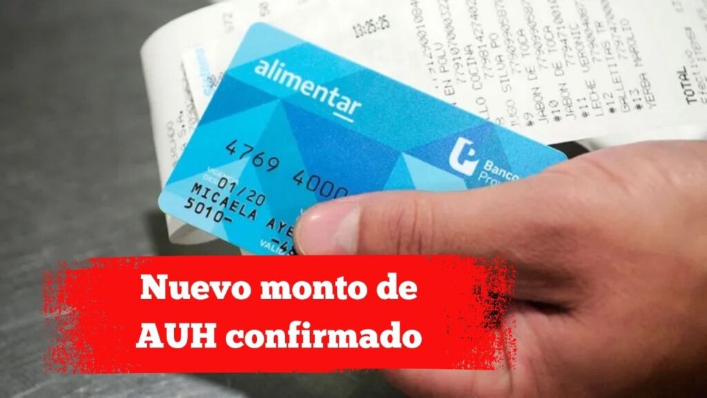 Nuevo monto de AUH confirmado: qué pasa con la Tarjeta Alimentar en diciembre