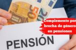 Complemento por brecha de género en pensiones: cómo solicitarlo y cuánto recibirás en 2025