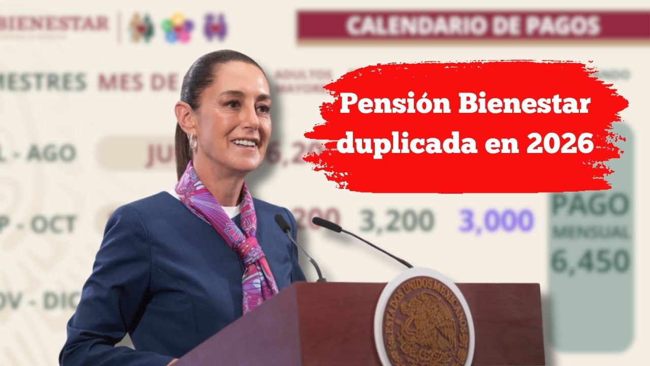 Pensión Bienestar duplicada en 2026: cómo aplicar y cuándo recibir el pago