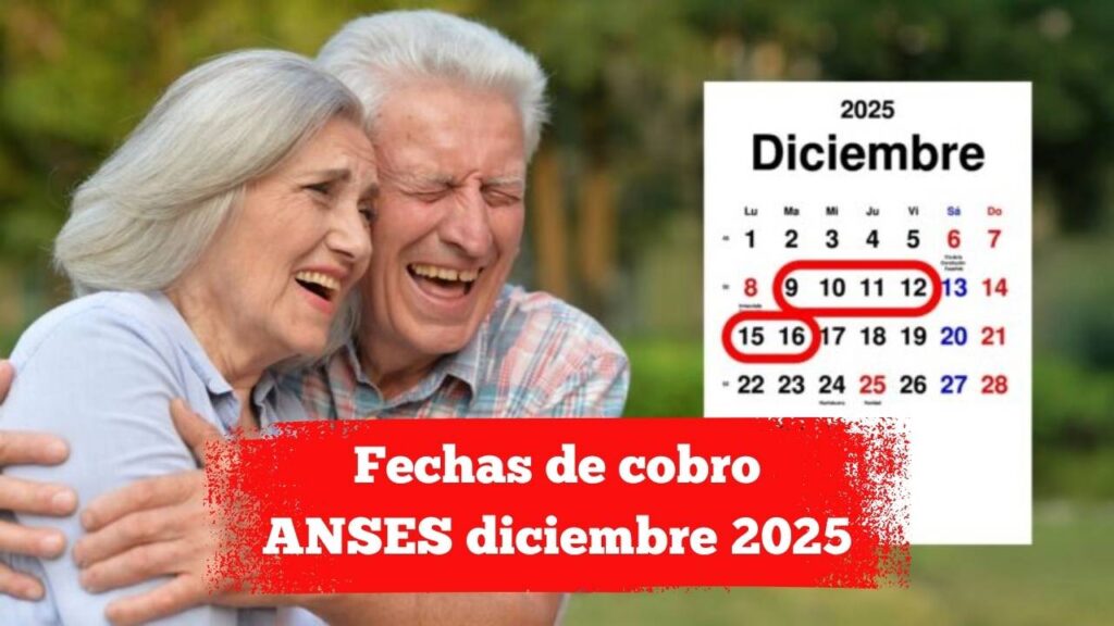 Fechas de cobro ANSES diciembre 2025: jubilados y pensionados