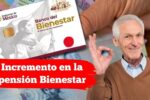 Incremento en la pensión Bienestar: cuánto sube y cuándo se paga